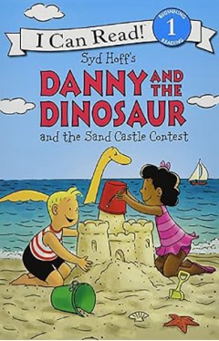 Danny and the Dinosaur and the Sand Castle Contest (I Can Read Level 1) 